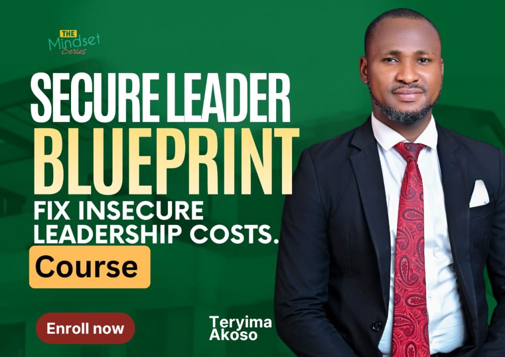 secure leader blueprint by teryima akoso - Mindset Series